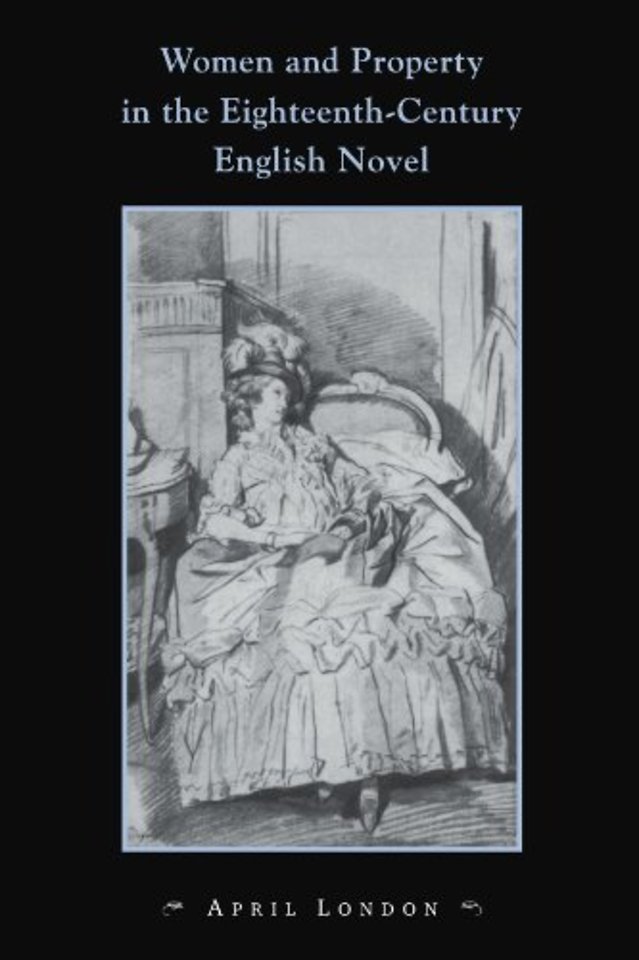 Women and Property in the Eighteenth-Century English Novel
