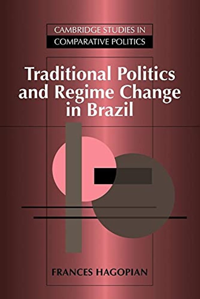 Traditional Politics and Regime Change in Brazil