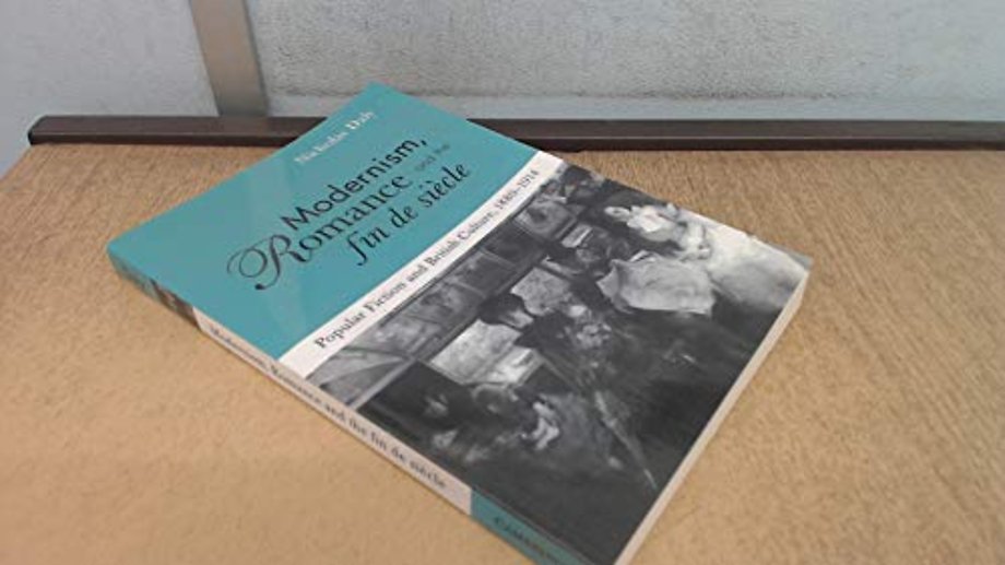 Modernism, Romance and the Fin de Siècle