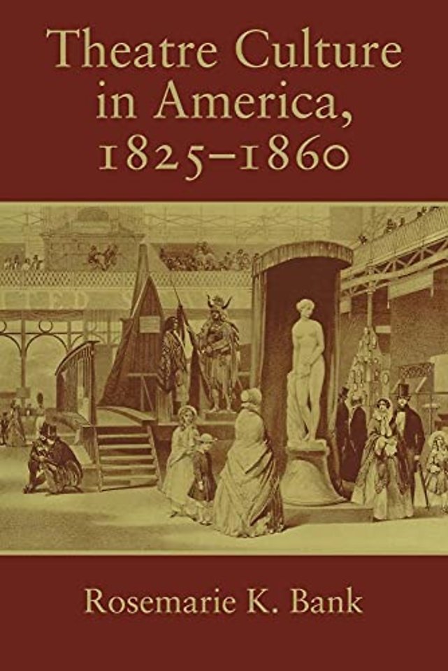 Theatre Culture in America, 1825–1860
