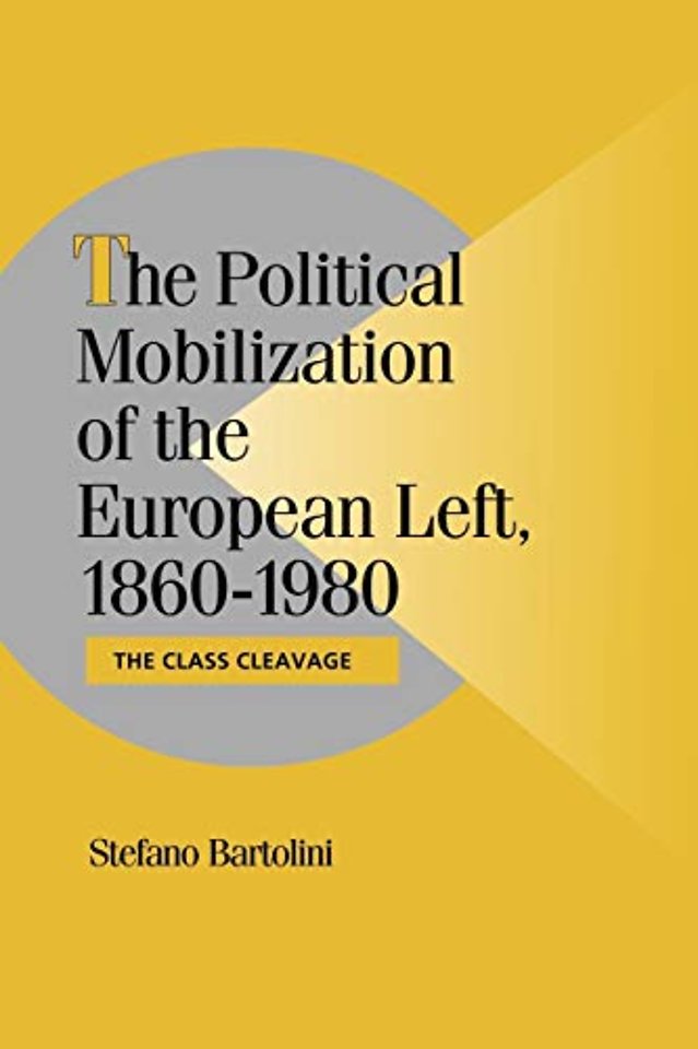 The Political Mobilization of the European Left, 1860–1980