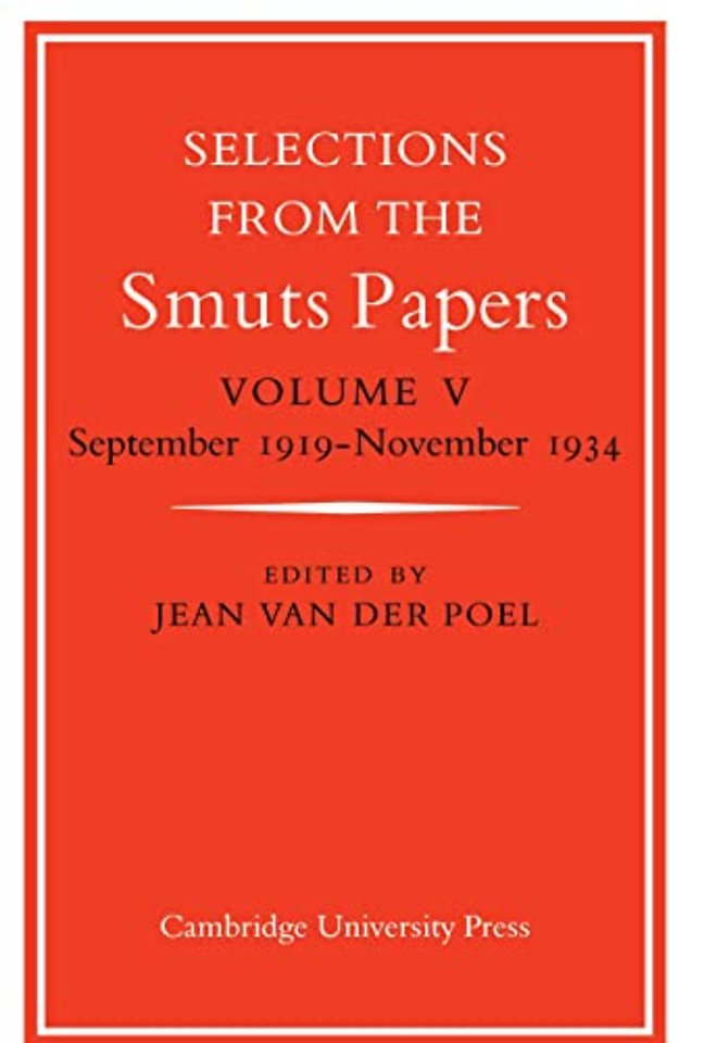 Selections from the Smuts Papers: Volume 5, September 1919-November 1934