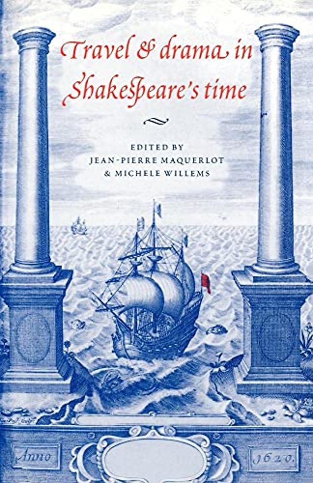 Travel and Drama in Shakespeare's Time