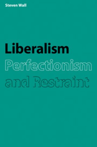 Liberalism, Perfectionism and Restraint