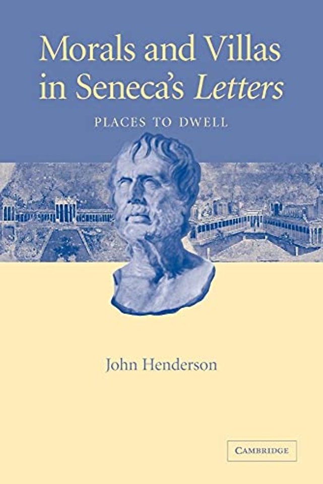 Morals and Villas in Seneca's Letters