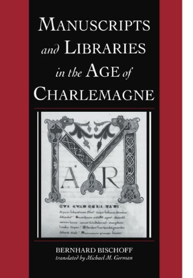 Manuscripts and Libraries in the Age of Charlemagne