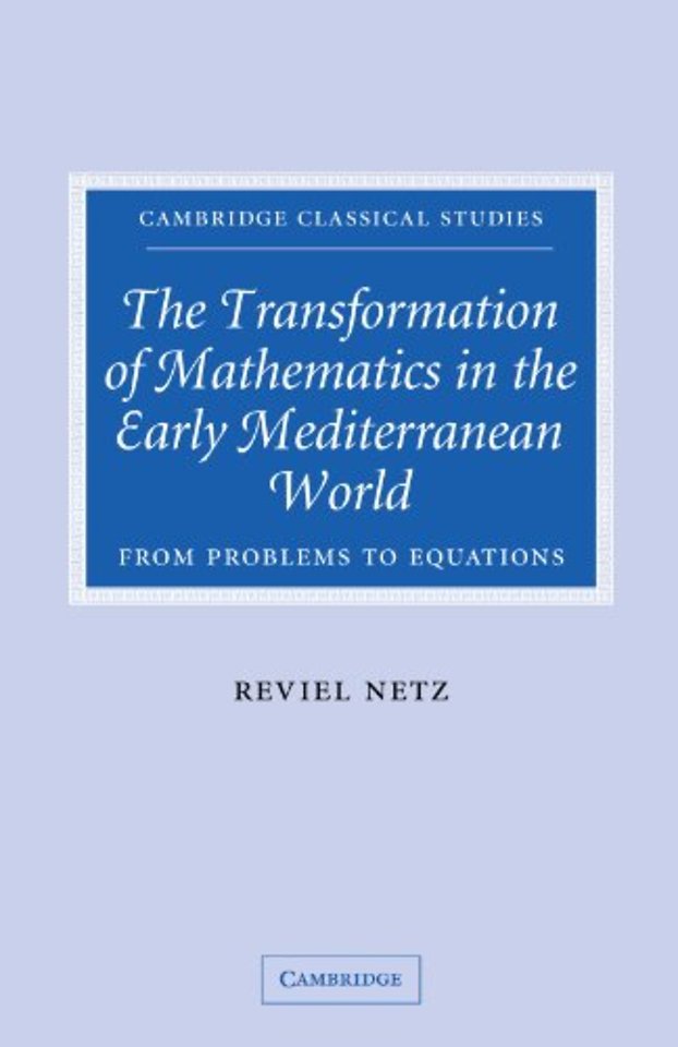 The Transformation of Mathematics in the Early Mediterranean World