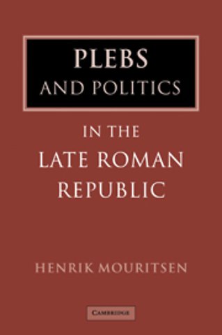 Plebs and Politics in the Late Roman Republic