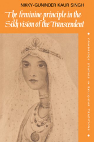 The Feminine Principle in the Sikh Vision of the Transcendent