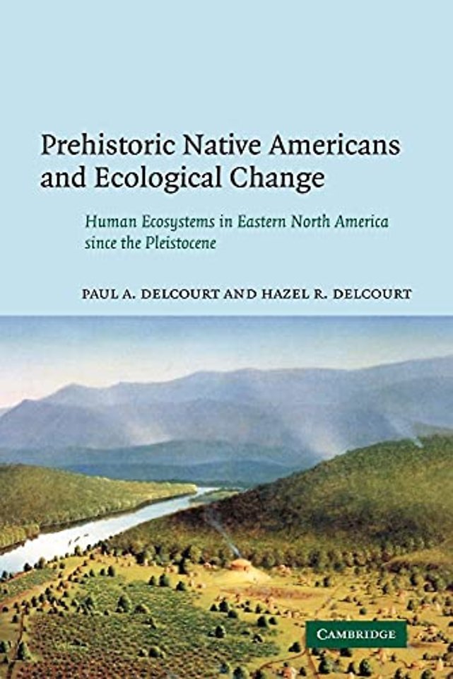 Prehistoric Native Americans and Ecological Change