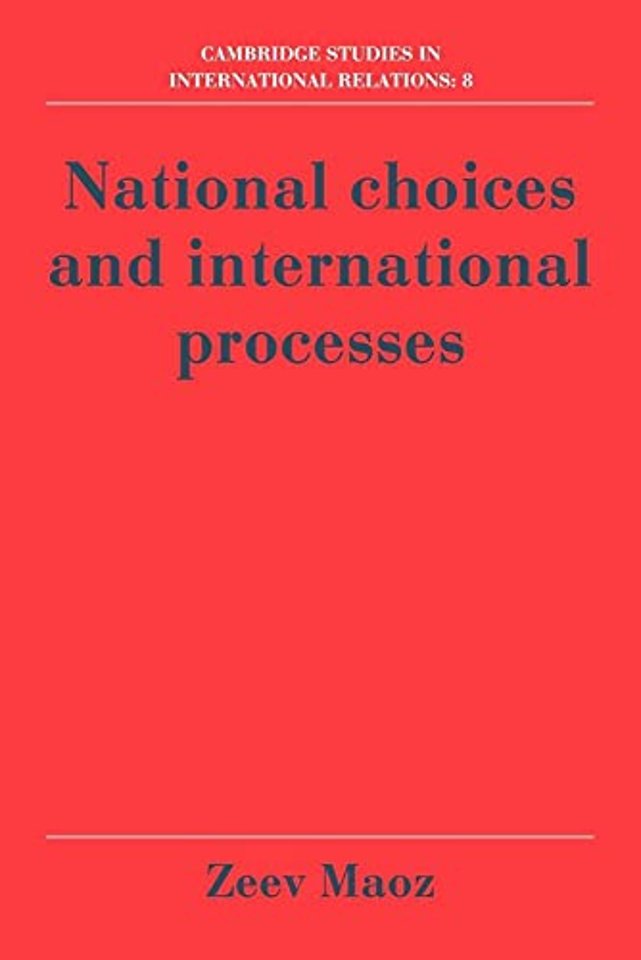 National Choices and International Processes