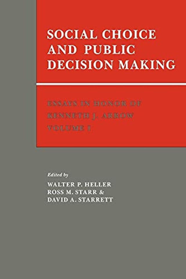 Essays in Honor of Kenneth J. Arrow: Volume 1, Social Choice and Public Decision Making