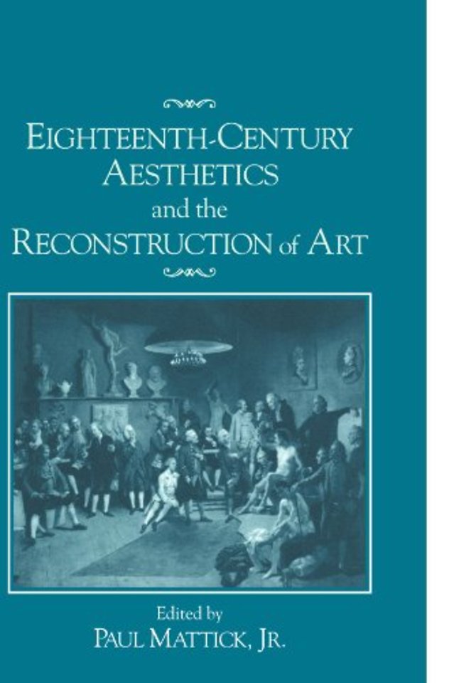 Eighteenth-Century Aesthetics and the Reconstruction of Art