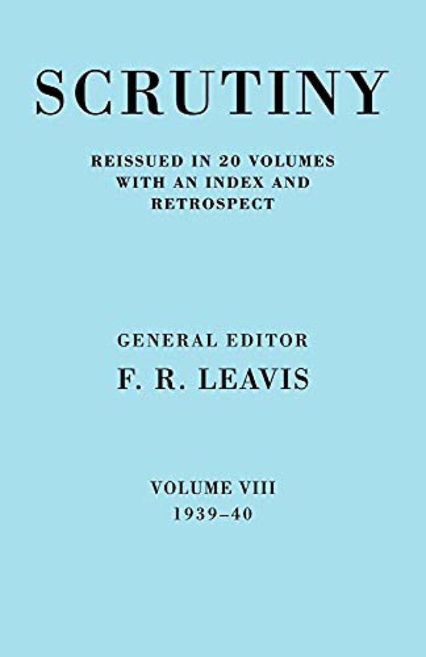 Scrutiny: A Quarterly Review vol 8. 1939-40