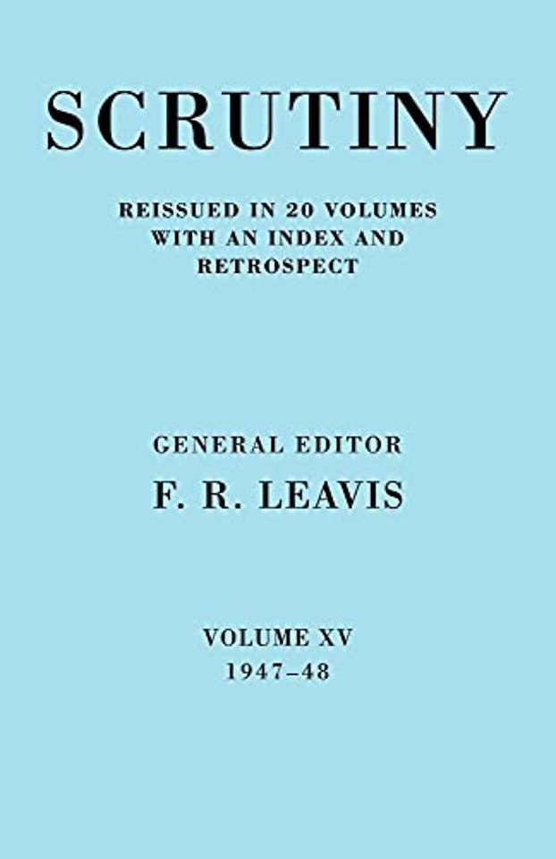 Scrutiny: A Quarterly Review vol. 15 1947-48