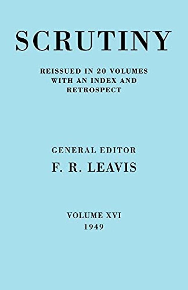 Scrutiny: A Quarterly Review vol. 16 1949