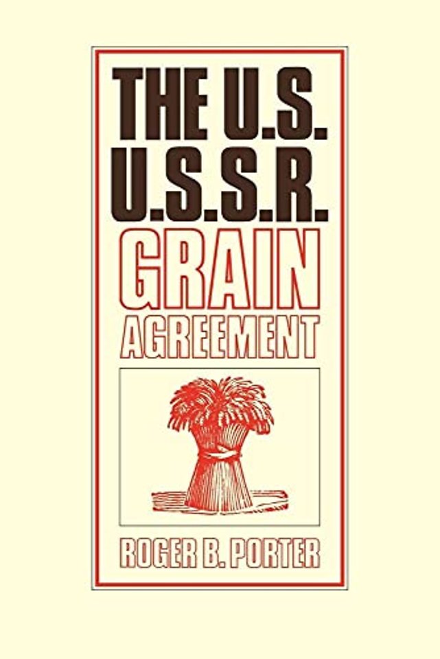 The U.S.-U.S.S.R. Grain Agreement