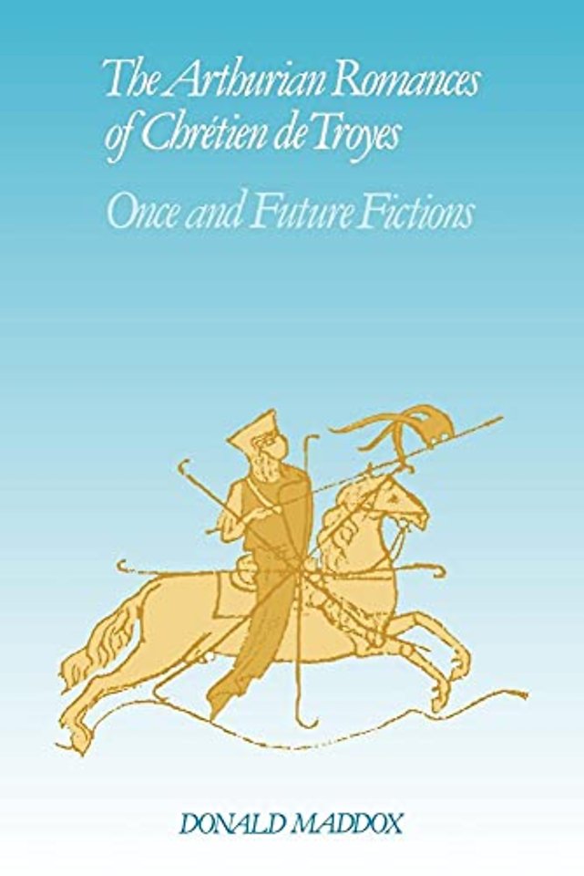 The Arthurian Romances of Chrétien de Troyes