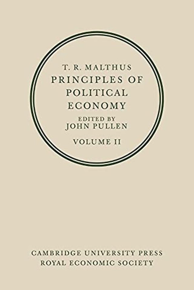 T. R. Malthus: Principles of Political Economy: Volume 2