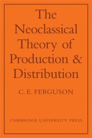 The Neoclassical Theory of Production and Distribution