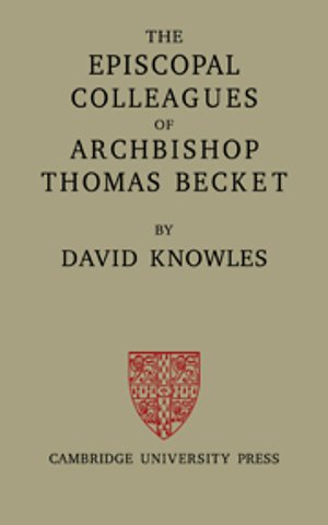 The Episcopal Colleagues of Archbishop Thomas Becket