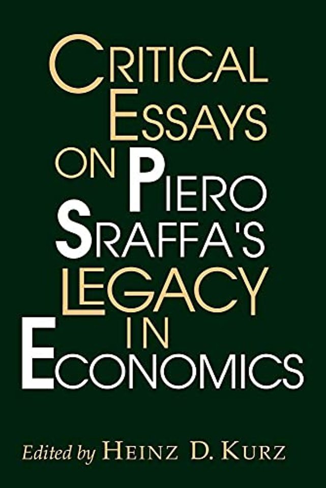 Critical Essays on Piero Sraffa's Legacy in Economics