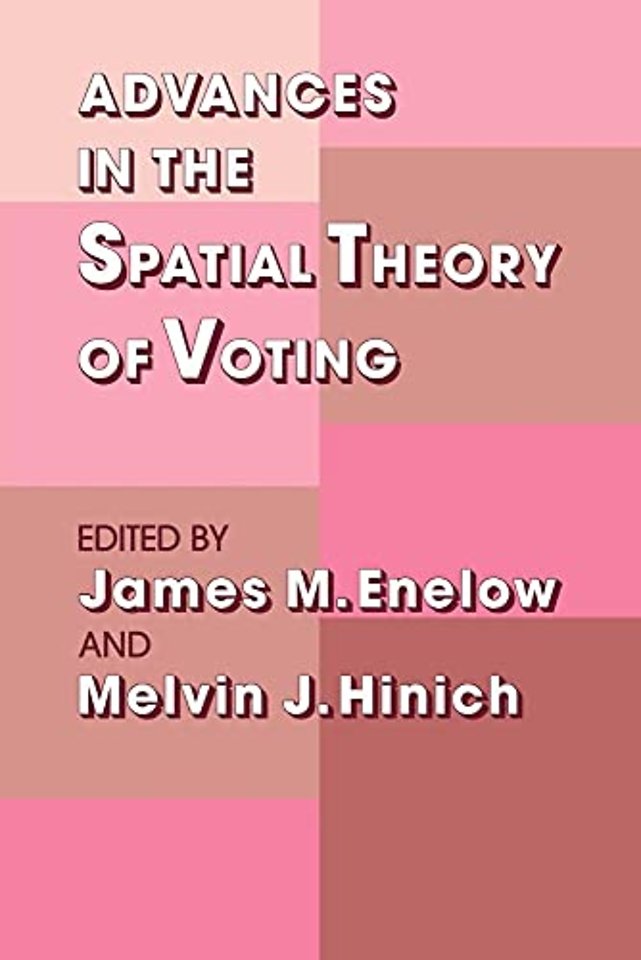 Advances in the Spatial Theory of Voting