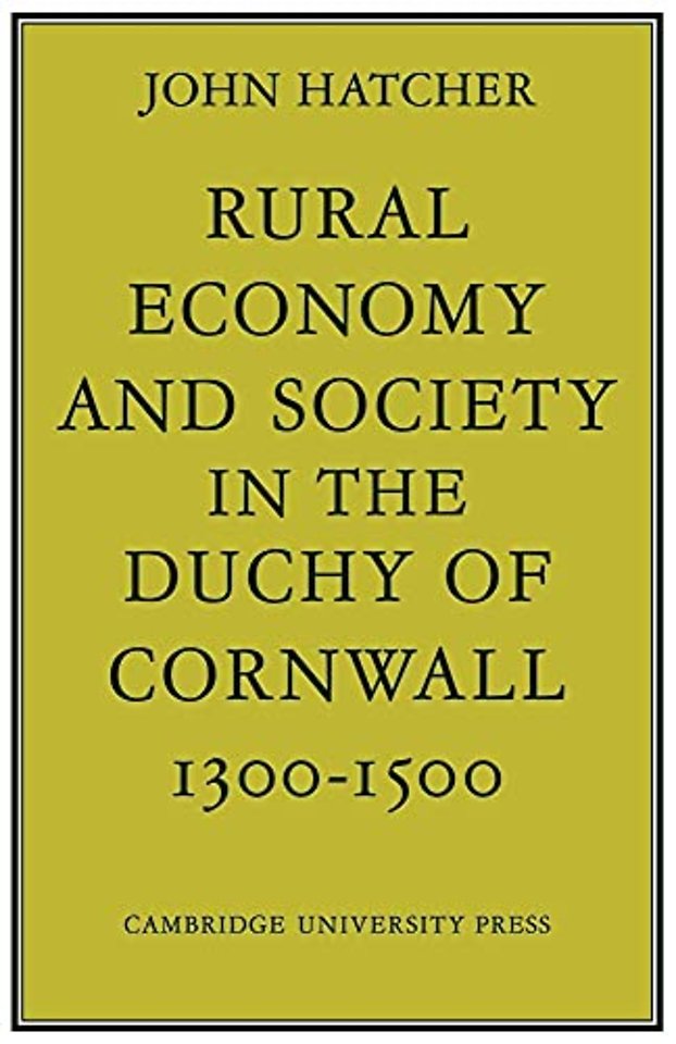 Rural Economy and Society in the Duchy of Cornwall 1300–1500