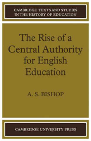 The Rise of a Central Authority for English Education