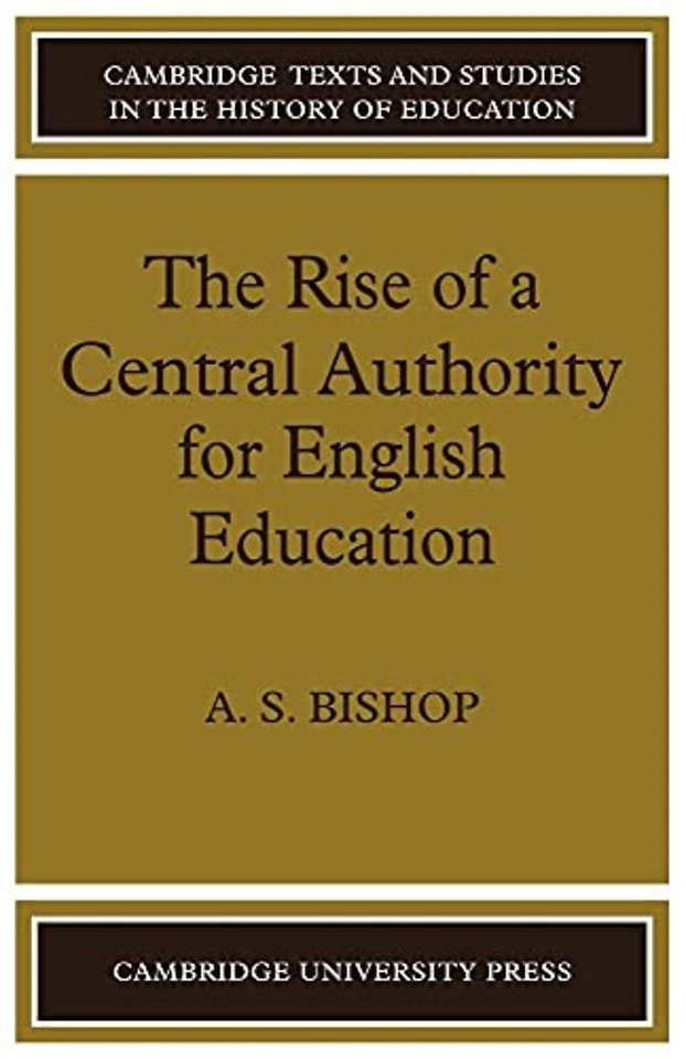 The Rise of a Central Authority for English Education