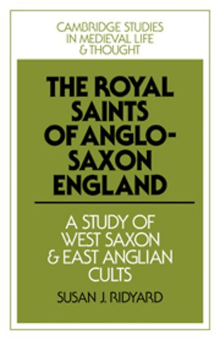 The Royal Saints of Anglo-Saxon England