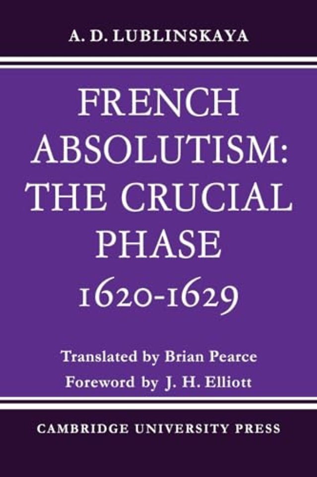 French Absolutism: The Crucial Phase, 1620–1629
