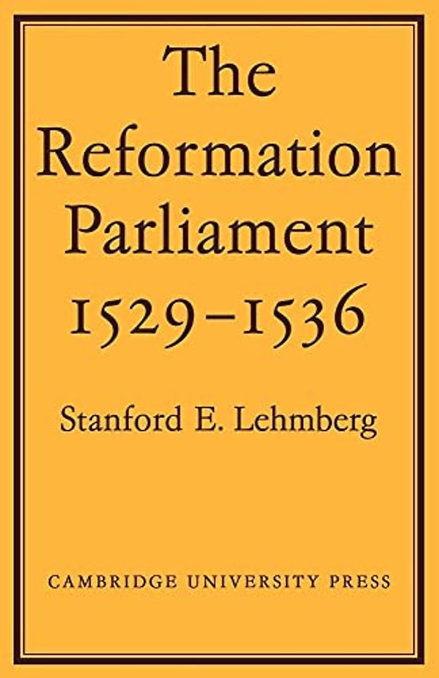 The Reformation Parliament 1529–1536
