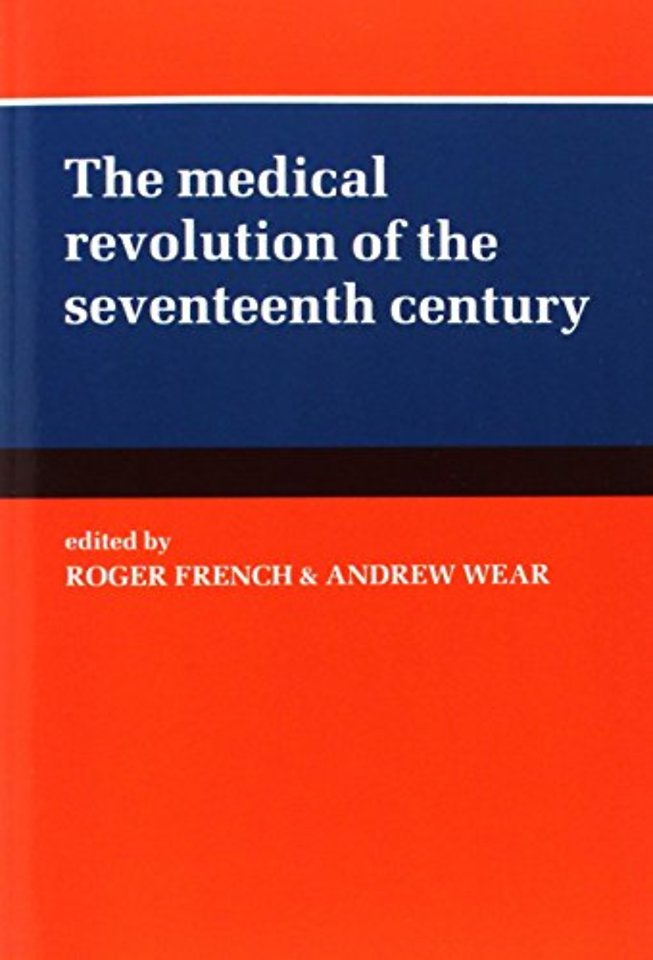 The Medical Revolution of the Seventeenth Century
