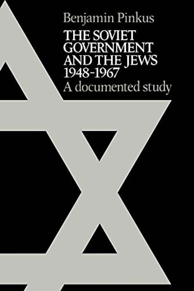 The Soviet Government and the Jews 1948–1967