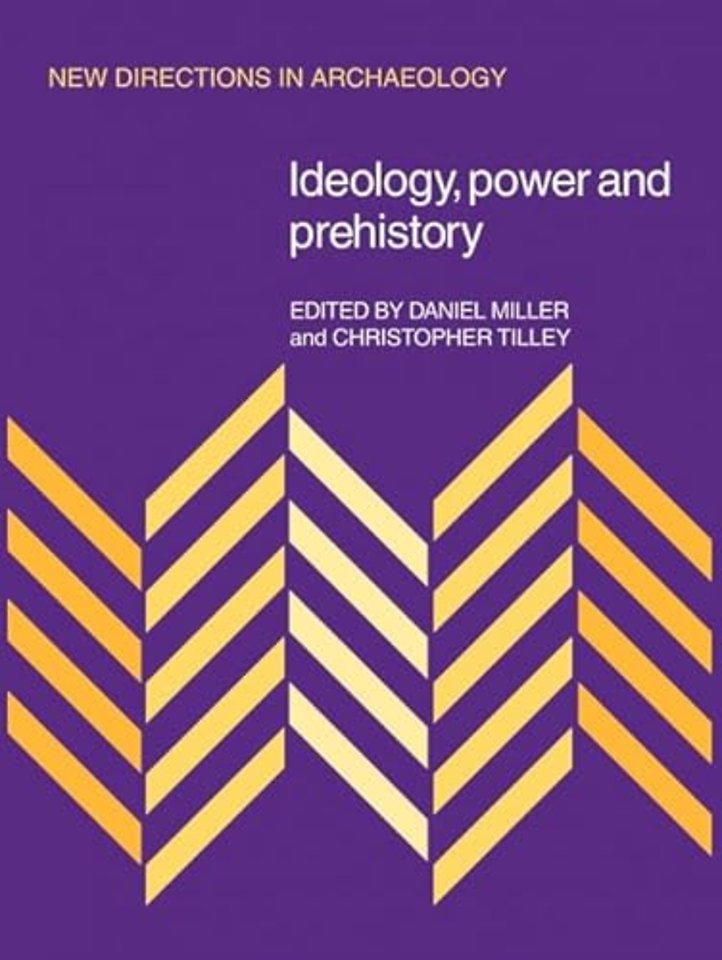 Ideology, Power and Prehistory