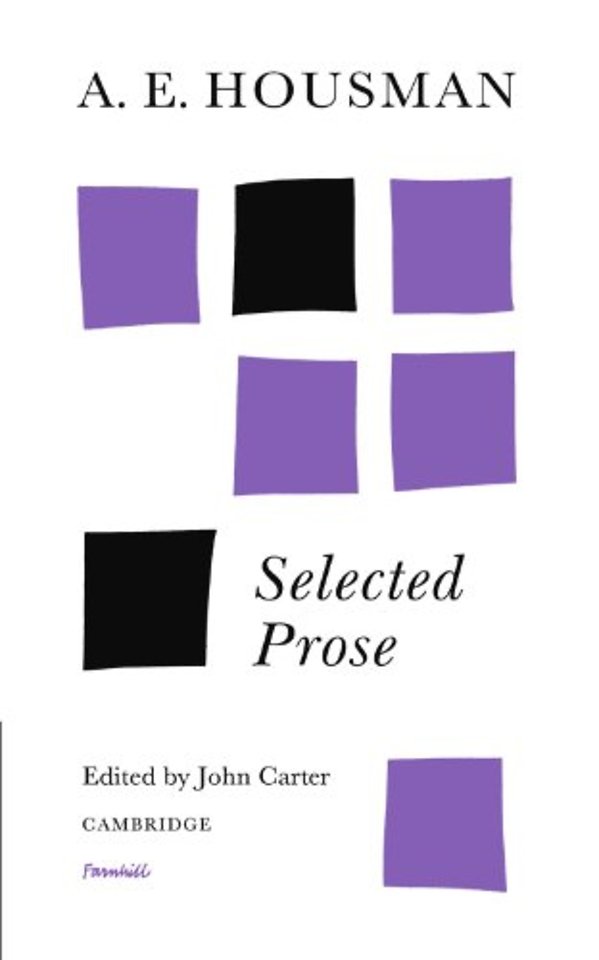 A. E. Housman: Selected Prose
