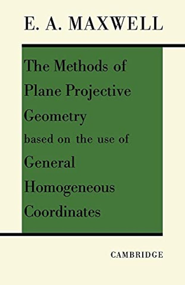 The Methods of Plane Projective Geometry Based on the Use of General Homogenous Coordinates