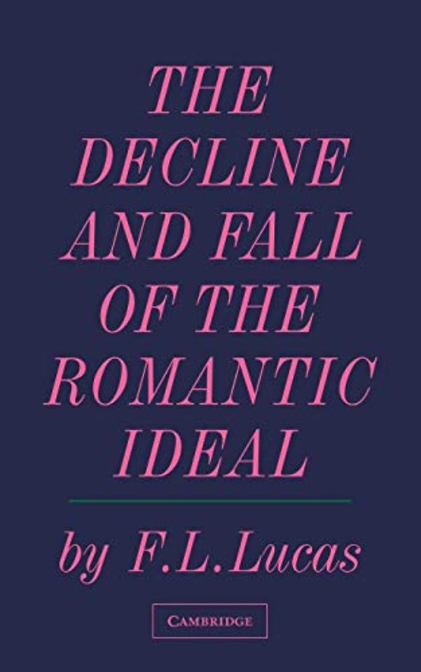 The Decline and Fall of the Romantic Ideal