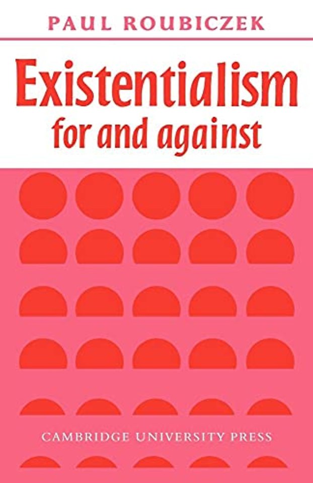 Existentialism For and Against