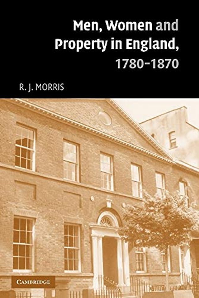 Men, Women and Property in England, 1780–1870