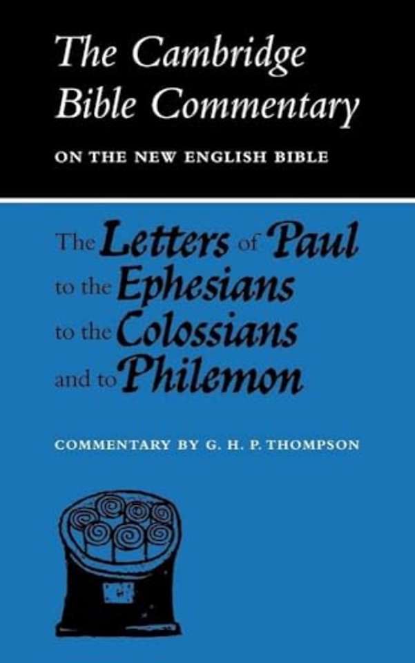 The Letters of Paul to the Ephesians to the Colossians and to Philemon