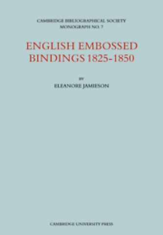 English Embossed Bindings 1825–50