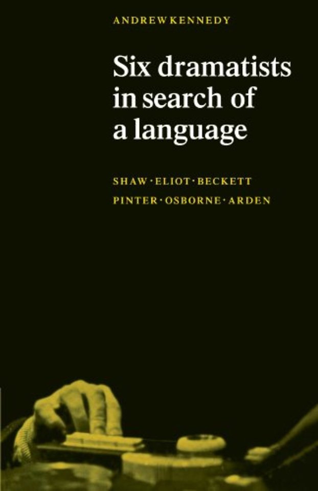 Six Dramatists in Search of a Language
