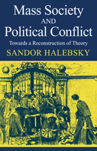 Mass Society and Political Conflict