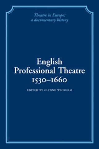 English Professional Theatre, 1530–1660