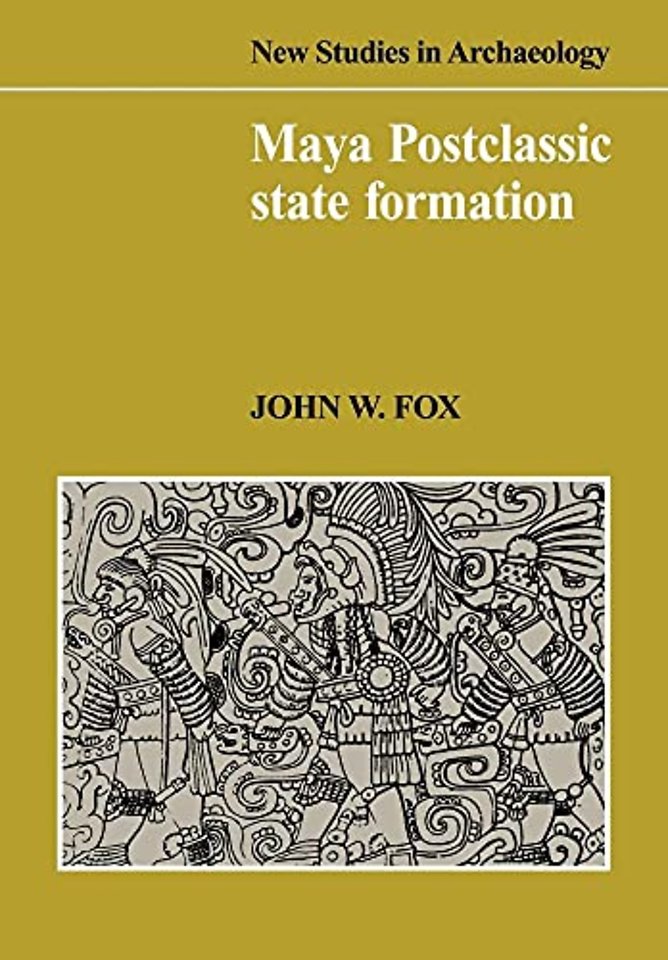Maya Postclassic State Formation