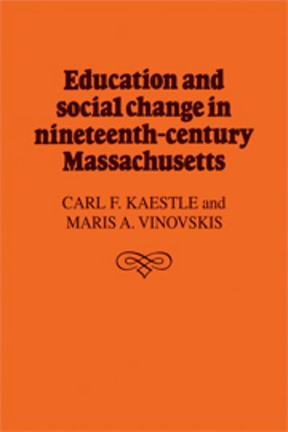 Education and Social Change in Nineteenth-Century Massachusetts