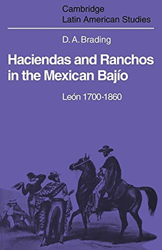 Haciendas and Ranchos in the Mexican Bajío