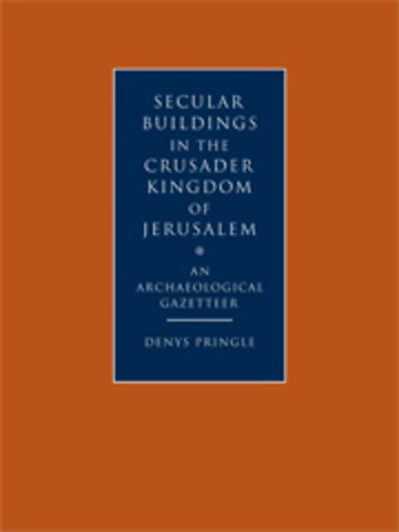 Secular Buildings in the Crusader Kingdom of Jerusalem